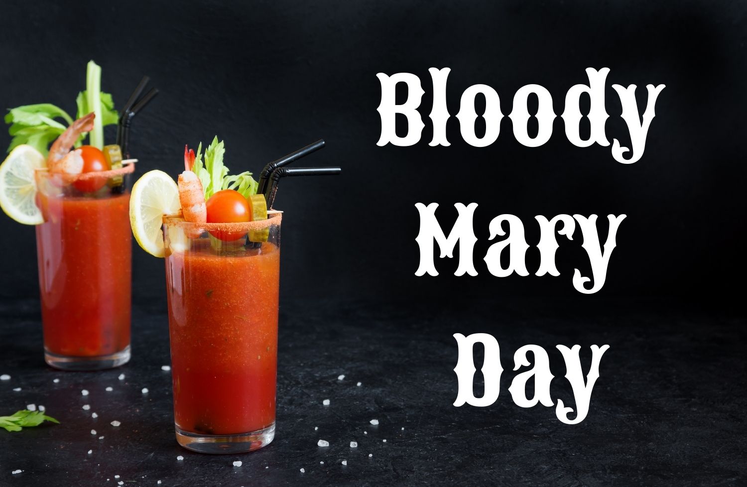 2024 ⇒ How many days until Bloody Mary Day?